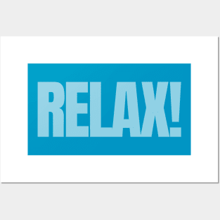 RELAX! Posters and Art